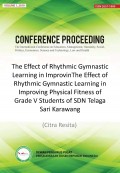The Effect of Rhythmic Gymnastic Learning in ImprovinThe Effect of Rhythmic Gymnastic Learning in Improving Physical Fitness of Grade V Students of SDN Telaga Sari Karawang (Citra Resita)